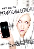 plakat filmu Paranormal Extremes: Text Messages from the Dead