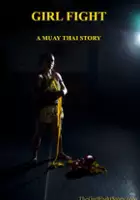 plakat filmu Girl Fight: A Muay Thai Story