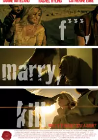 Plakat filmu F***, Marry, Kill