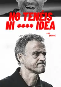 Luis Enrique: Nie macie k**** pojęcia