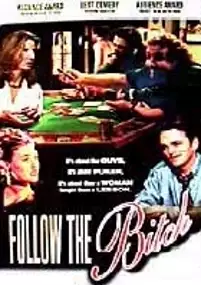 Plakat filmu Follow the Bitch