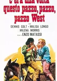 Plakat filmu C'era una volta questo pazzo pazzo west