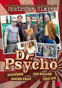 Plakat serialu Dr. Psycho - Die Bösen, die Bullen, meine Frau und ich