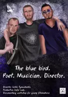 plakat filmu Niebieski ptak. Poeta. Muzyk. Reżyser
