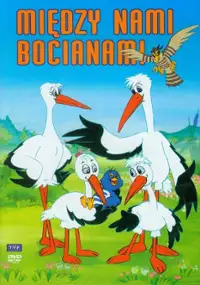 Plakat serialu Między nami bocianami