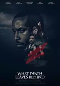 Plakat filmu What Death Leaves Behind