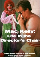 plakat filmu Mac Kelly, Life in the Director's Chair