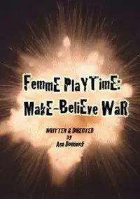 Plakat filmu Femme Playtime: Make-Believe War
