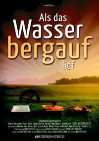 Plakat filmu Als das Wasser bergauf lief