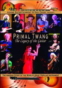 Plakat filmu Primal Twang: The Legacy of the Guitar