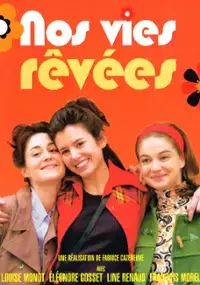 Plakat filmu Nos vies rêvées
