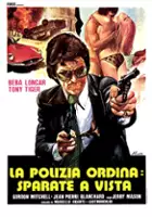 plakat filmu La polizia ordina: sparate a vista