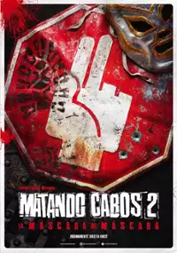 Plakat filmu Matando Cabos 2: La máscara del Máscara