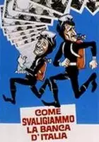 plakat filmu Come svaligiammo la banca d'Italia