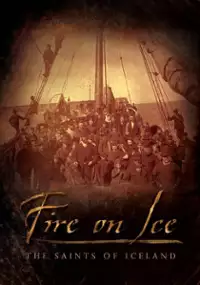 Plakat filmu Fire on Ice: The Saints of Iceland