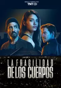 Plakat serialu La fragilidad de los cuerpos