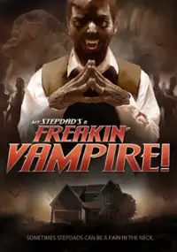 Plakat filmu My Step-Dad's a Freakin' Vampire