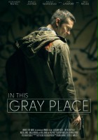 plakat filmu In This Gray Place