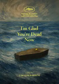 Plakat filmu I'm Glad You're Dead Now