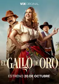 Plakat serialu El gallo de oro