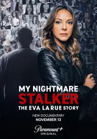 Plakat serialu My Nightmare Stalker: The Eva LaRue Story
