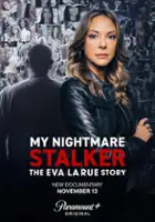 plakat filmu My Nightmare Stalker: The Eva LaRue Story
