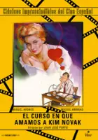 Miguel Ayones / El curso en que amamos a Kim Novak