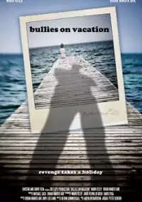 Plakat filmu Bullies on Vacation