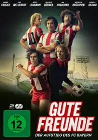 Plakat serialu Gute Freunde - Der Aufstieg des FC Bayern