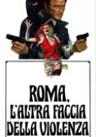 plakat filmu Roma l'altra faccia della violenza