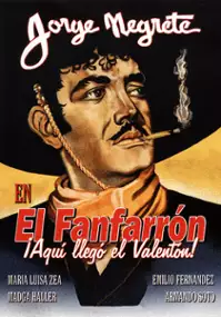 Plakat filmu El fanfarrón: ¡Aquí llegó el valentón!