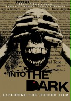 plakat filmu Into the Dark: Exploring the Horror Film
