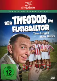 Plakat filmu Der Theodor im Fußballtor