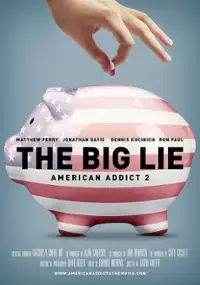 Plakat filmu The Big Lie: American Addict 2