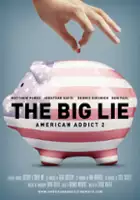 plakat filmu The Big Lie: American Addict 2