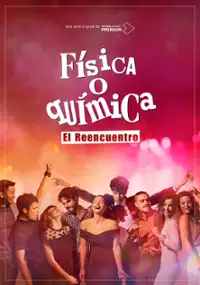Plakat serialu F&iacute;sica o Qu&iacute;mica: El reencuentro