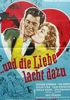 plakat filmu ...und die Liebe lacht dazu