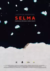 Plakat filmu Selma – prawdziwa przygoda z końca świata