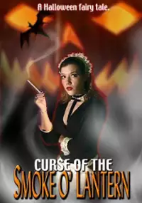 Plakat filmu Curse of the Smoke O' Lantern