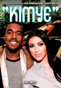Plakat filmu KIMYE – Prawdziwa historia Kim Kardashian i Kanye Westa