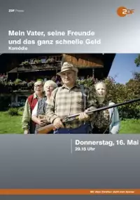 Plakat filmu Mein Vater, seine Freunde und das ganz schnelle Geld