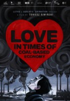 plakat filmu Miłość w czasach gospodarki opartej na węglu