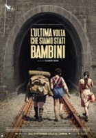 plakat filmu L'ultima volta che siamo stati bambini