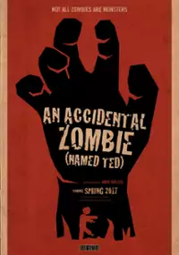 Plakat filmu An Accidental Zombie (Named Ted)