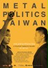 Tajwan: Heavy Metal i Polityka