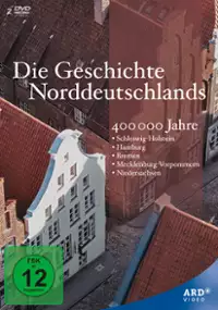 Plakat serialu Die Geschichte Norddeutschlands