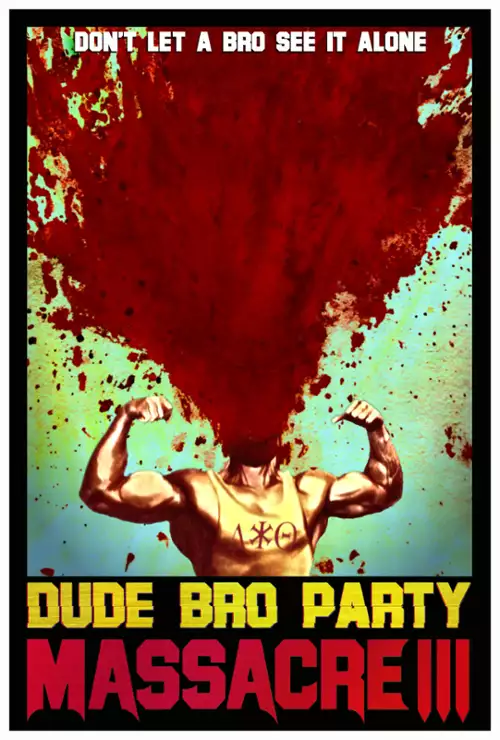 plakat filmu Dude Bro Party Massacre III