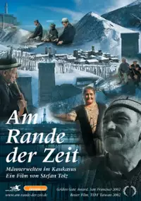 Plakat filmu Am Rande der Zeit: Männerwelten im Kaukasus