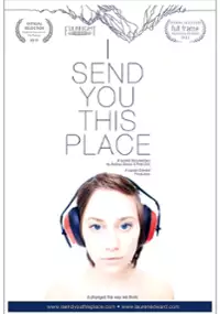Plakat filmu I Send You This Place