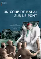 plakat filmu Un coup de balai sur le pont